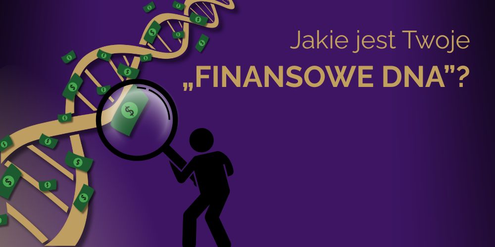 Finanse Osobiste: Jakie jest twoje finansowe DNA grafika